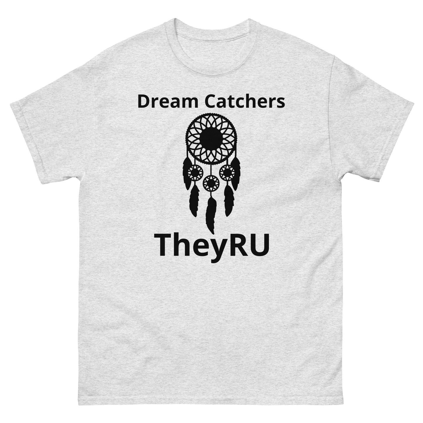 Dream Catchers TheyRU unisex T-shirt