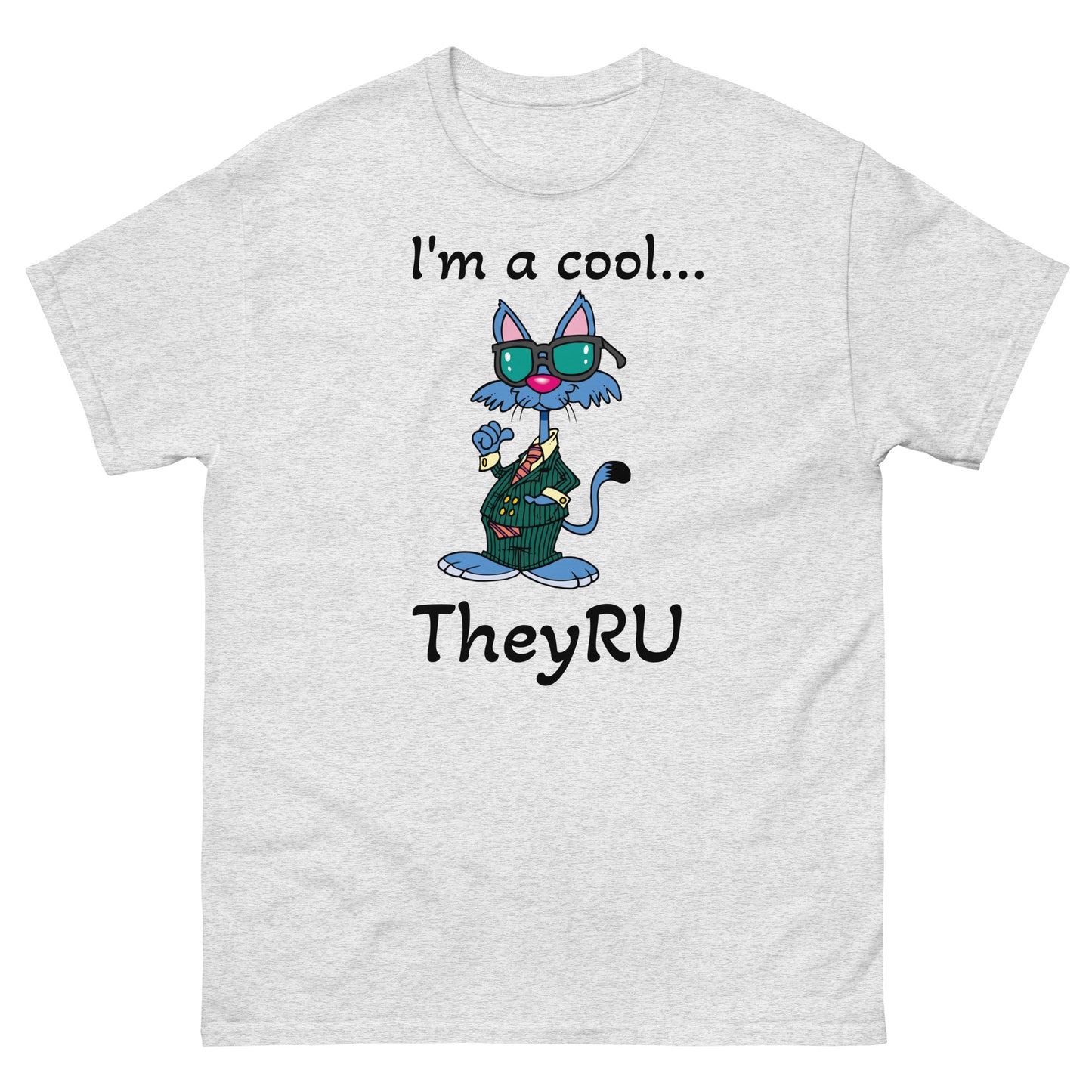 I'm a cool cat TheyRU