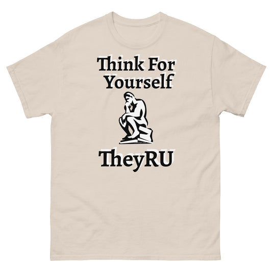 Think For Yourself TheyRU