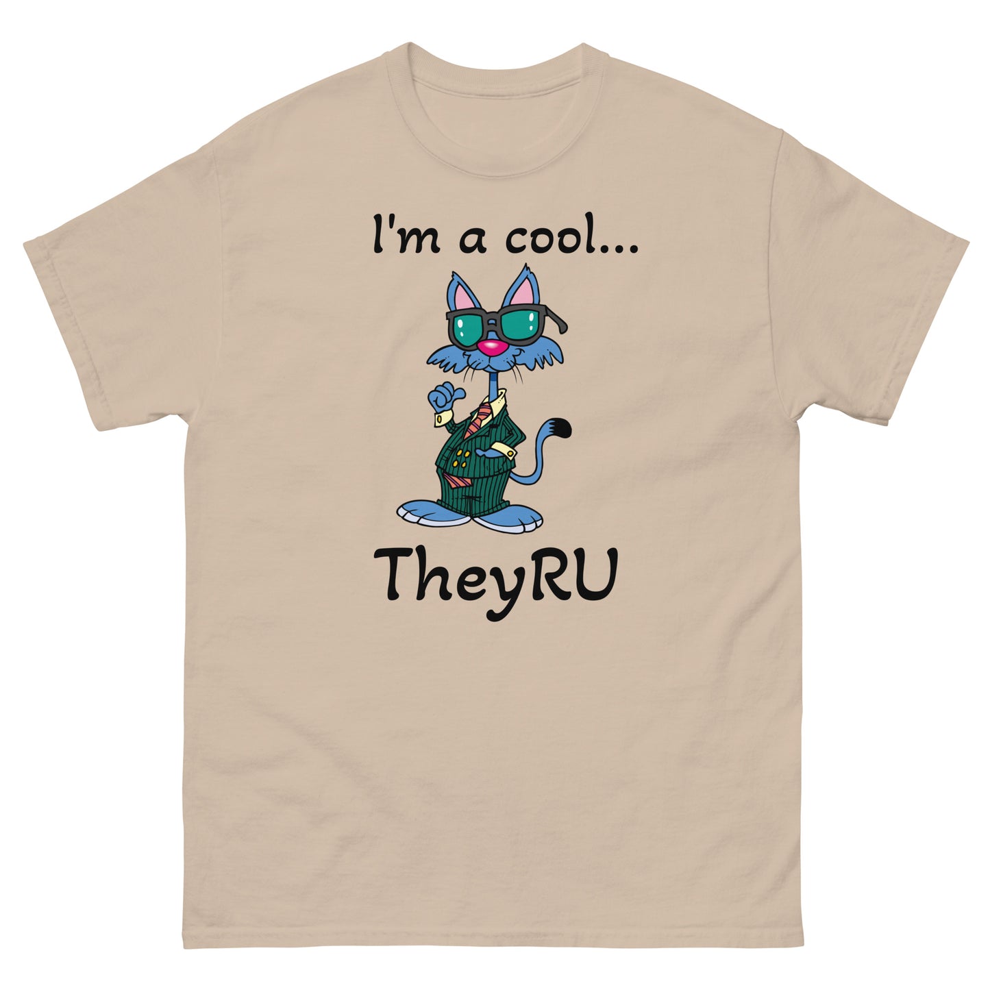 I'm a cool cat TheyRU