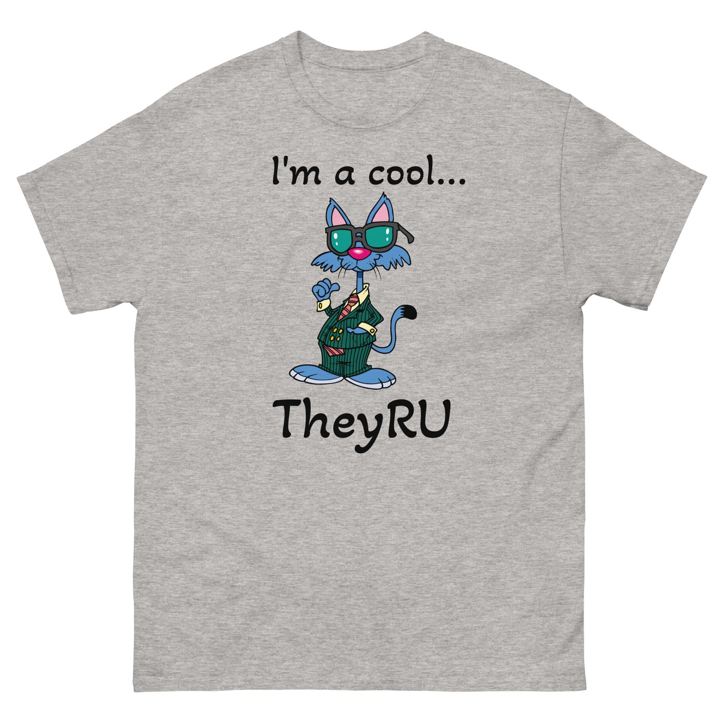 I'm a cool cat TheyRU