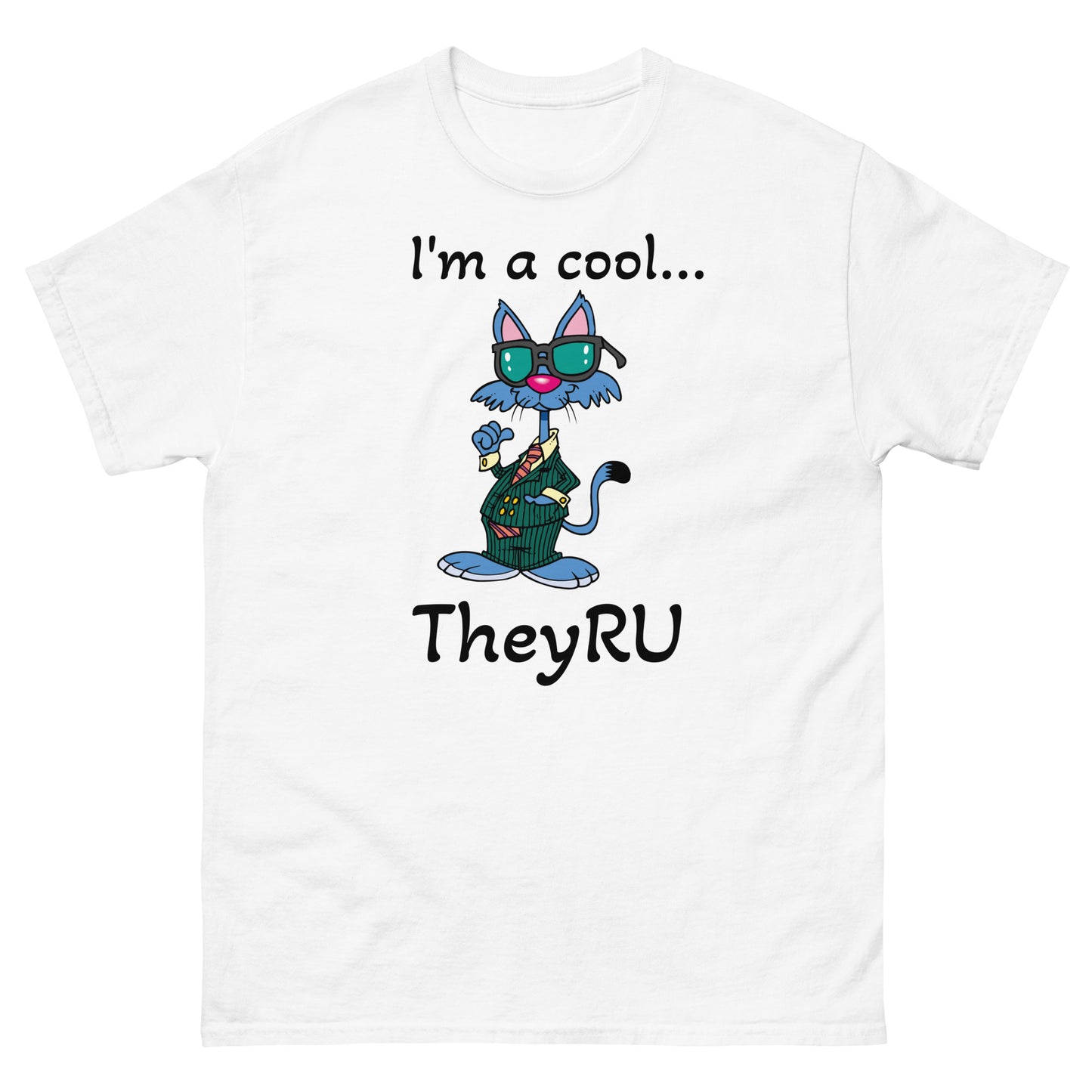 I'm a cool cat TheyRU