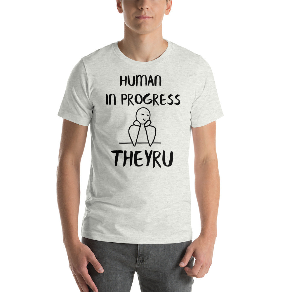 Human in progress TheyRU Unisex t-shirt