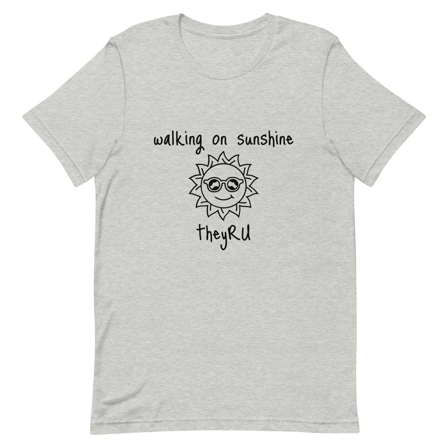 Walking On Sunshine Unisex t-shirt