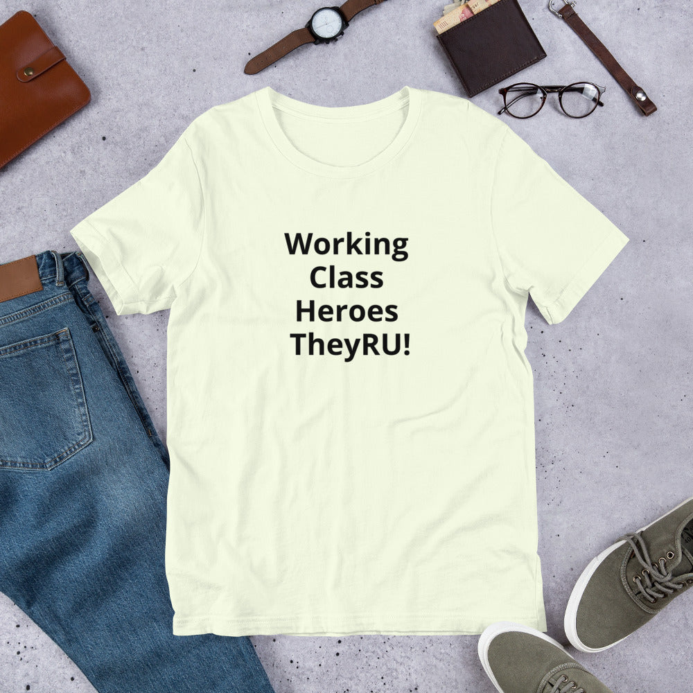 Working Class Heroes Unisex t-shirt