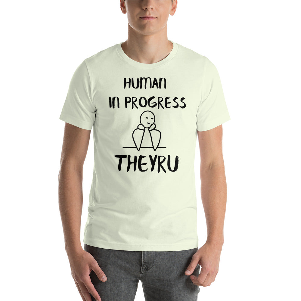 Human in progress TheyRU Unisex t-shirt