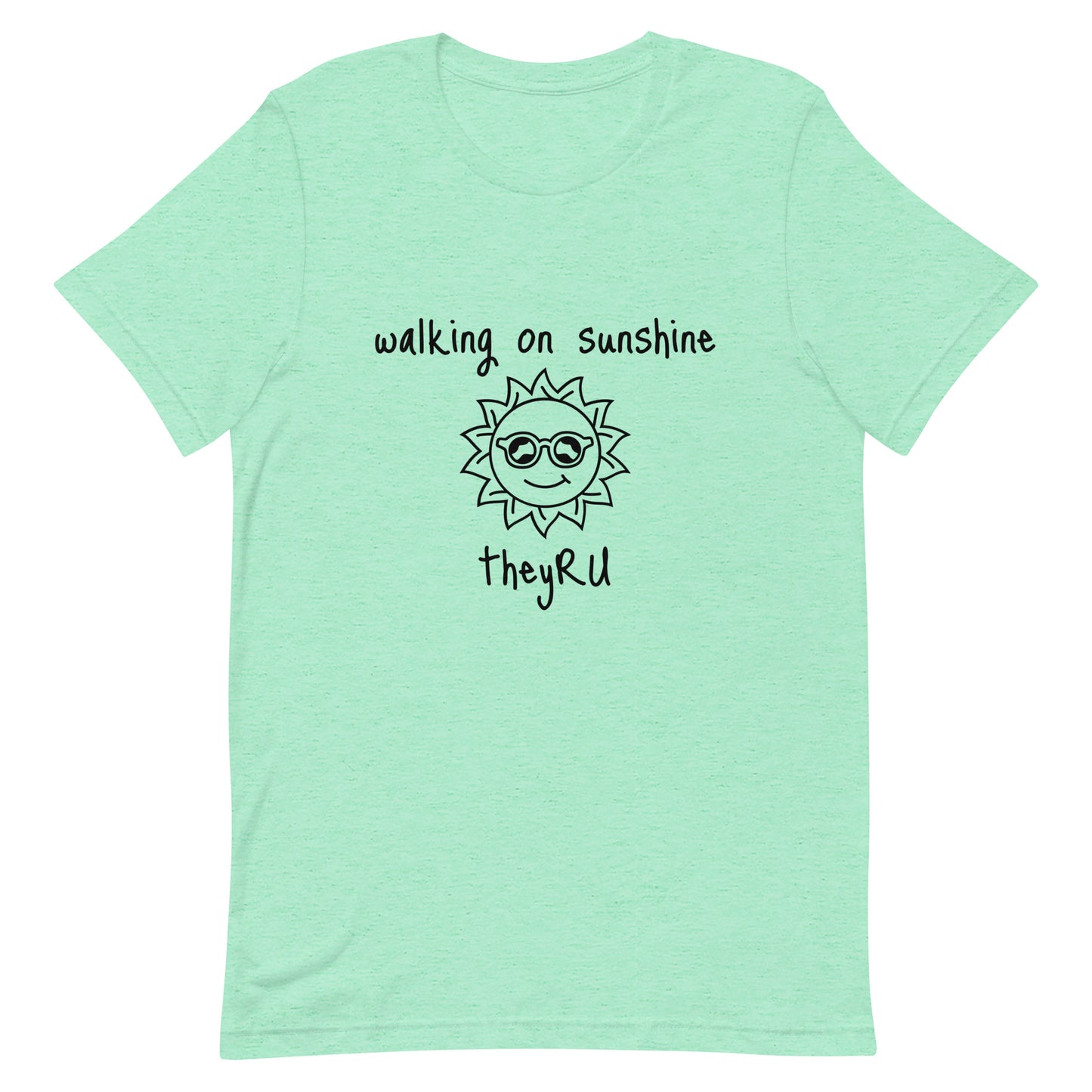 Walking On Sunshine Unisex t-shirt