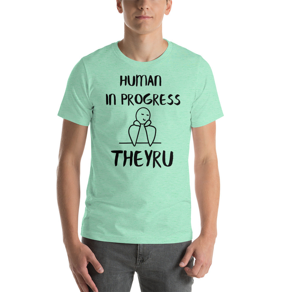 Human in progress TheyRU Unisex t-shirt