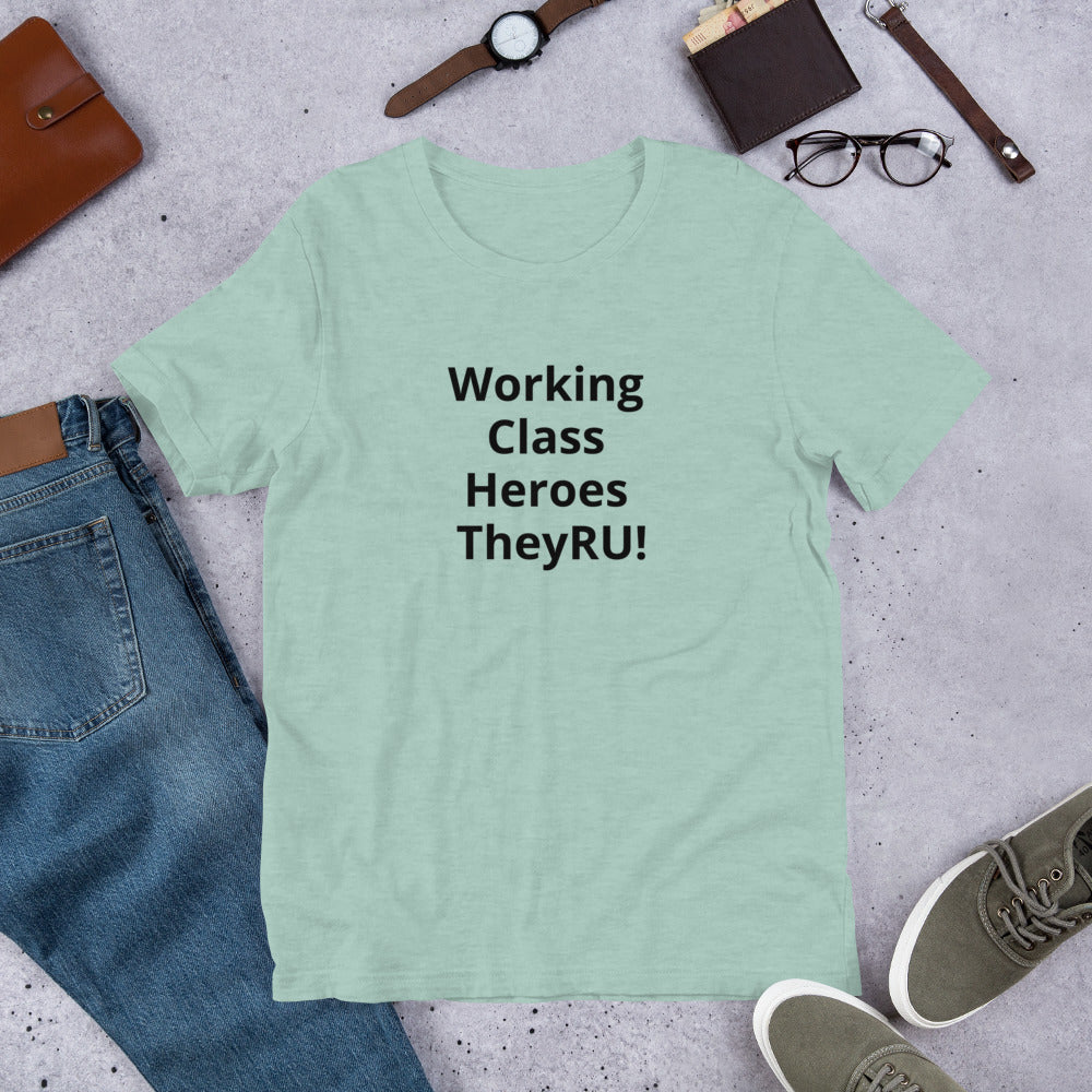 Working Class Heroes Unisex t-shirt