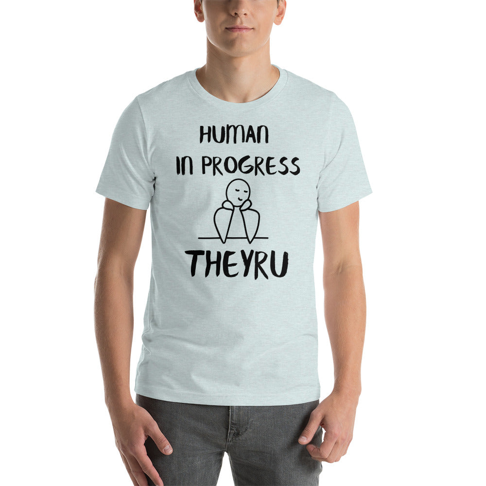 Human in progress TheyRU Unisex t-shirt