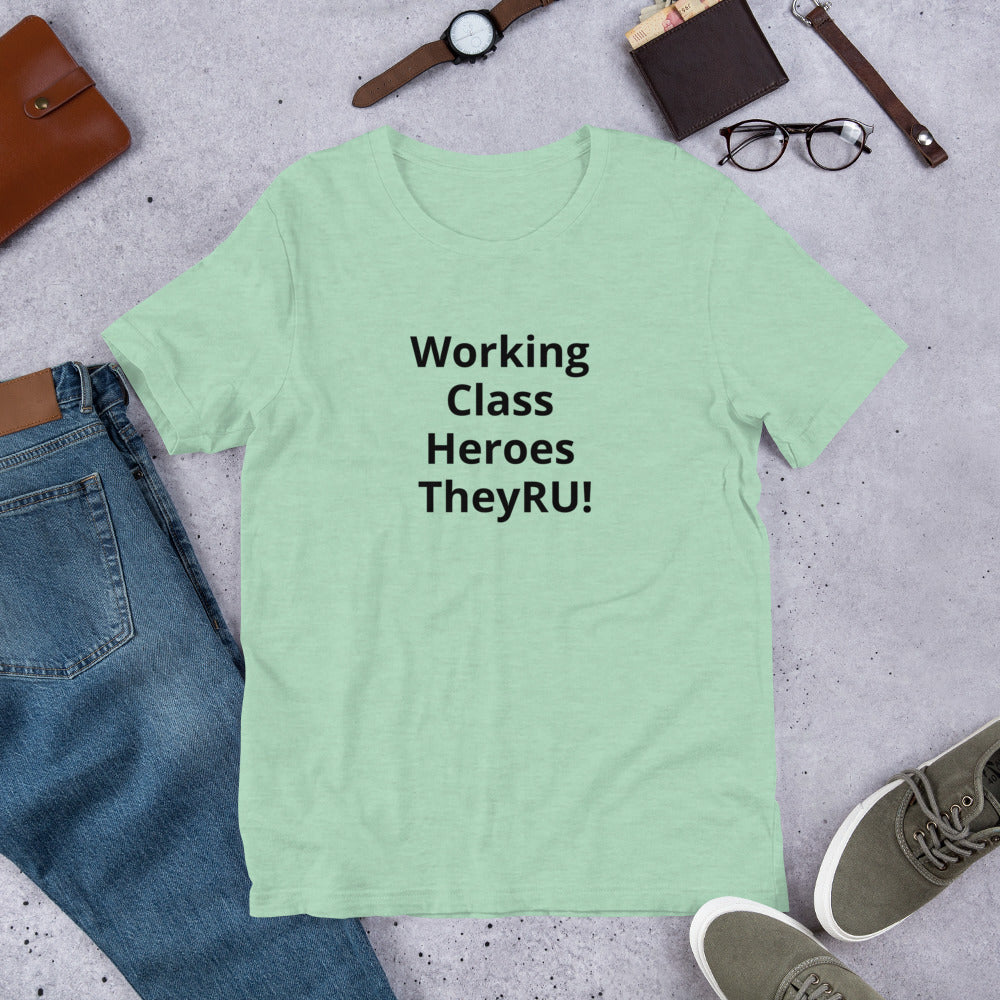 Working Class Heroes Unisex t-shirt