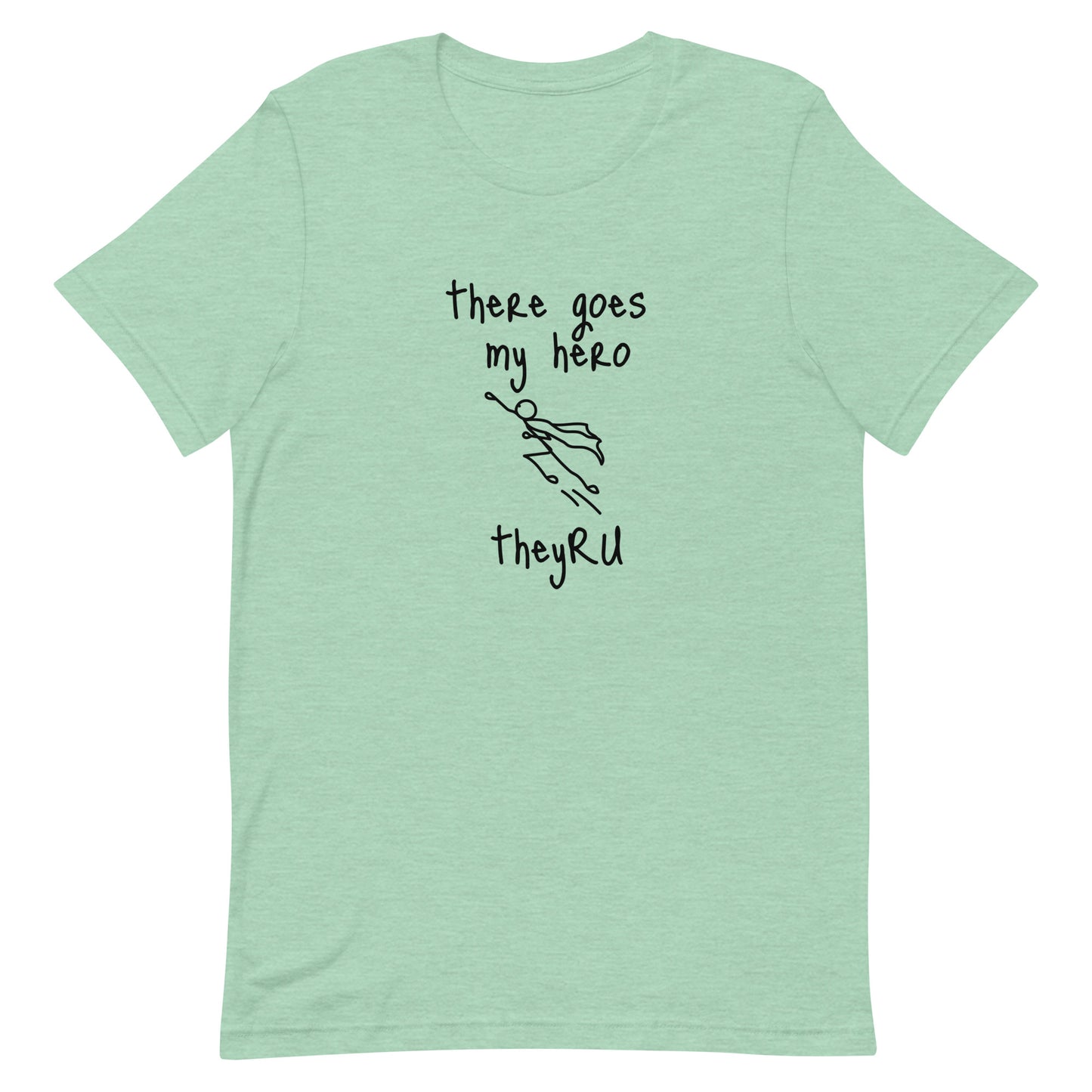 There Goes My Hero Unisex t-shirt