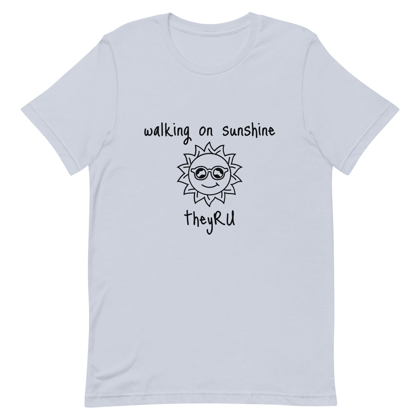 Walking On Sunshine Unisex t-shirt