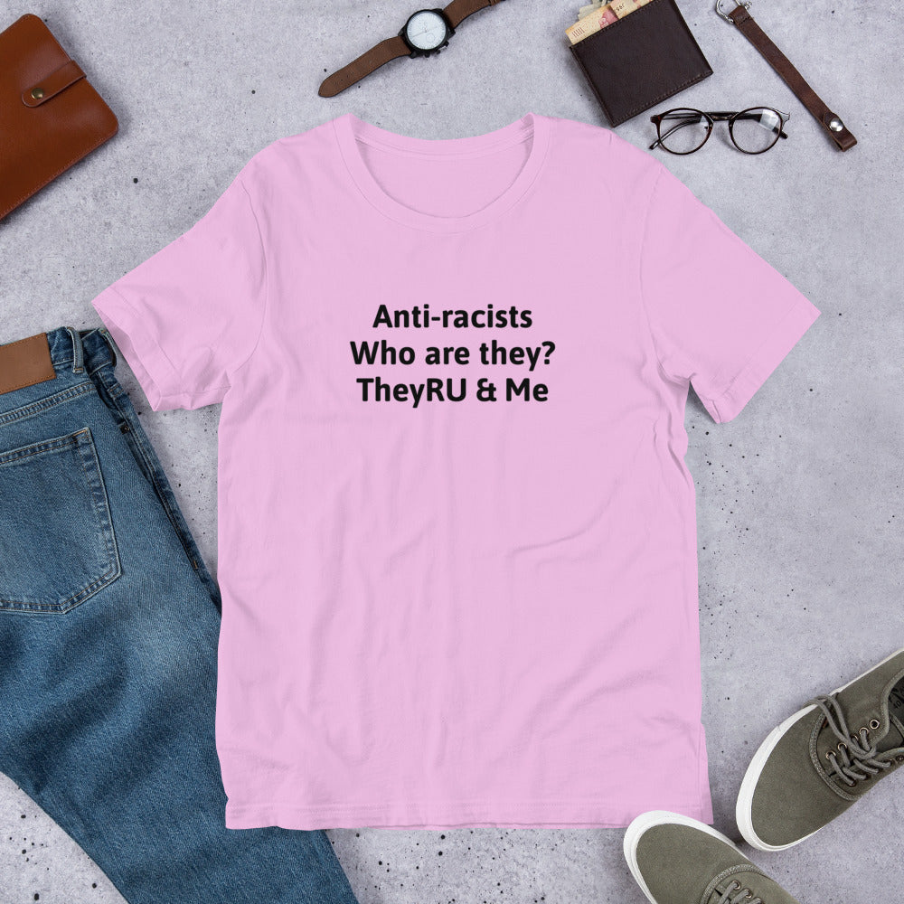 Anti-racists Who Are They? Unisex t-shirt