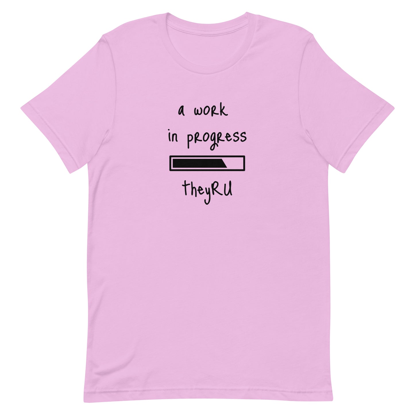 A Work In Progress Unisex t-shirt