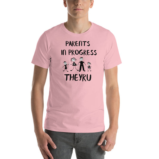 Parents in progress TheyRU Unisex t-shirt