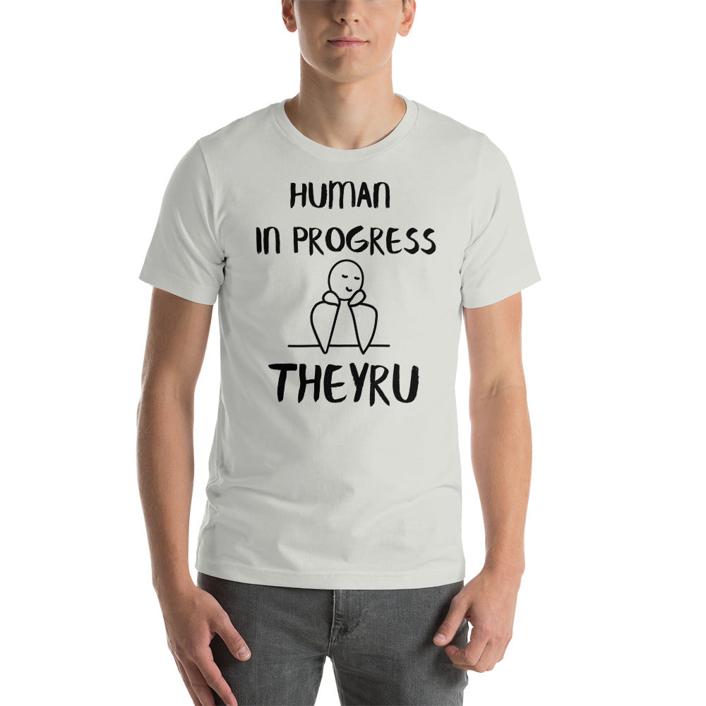 Human in progress TheyRU Unisex t-shirt