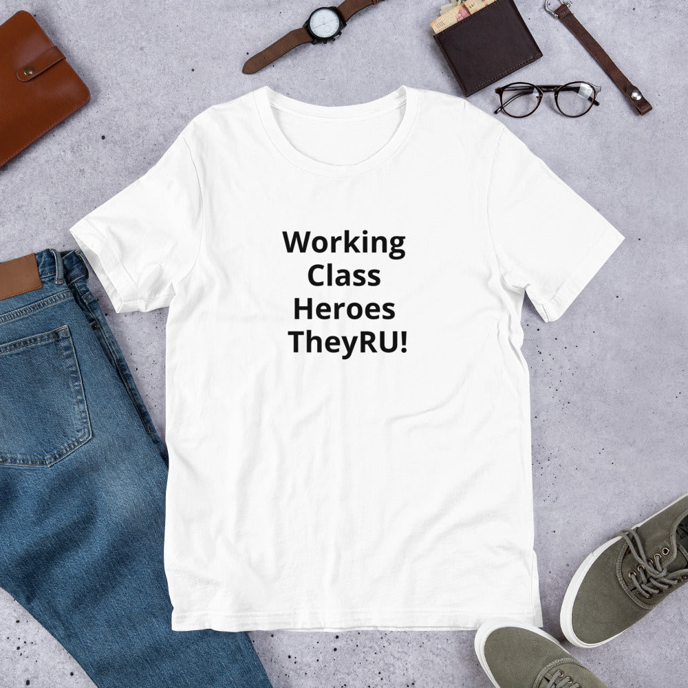 Working Class Heroes Unisex t-shirt