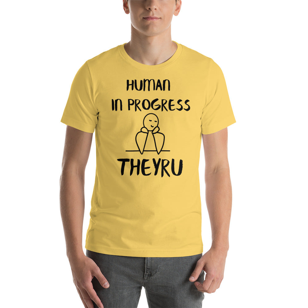 Human in progress TheyRU Unisex t-shirt