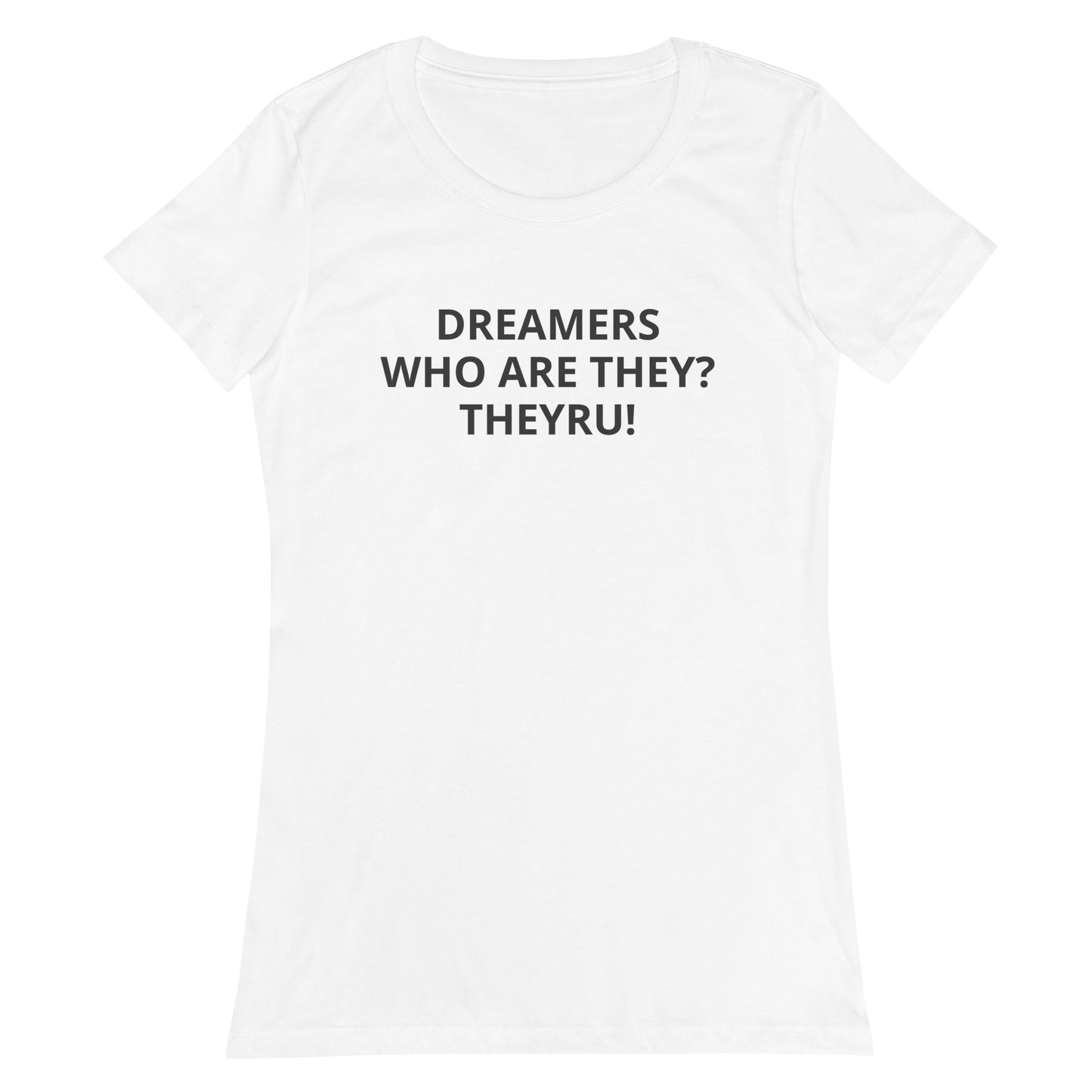 Dreamers Women’s fitted t-shirt