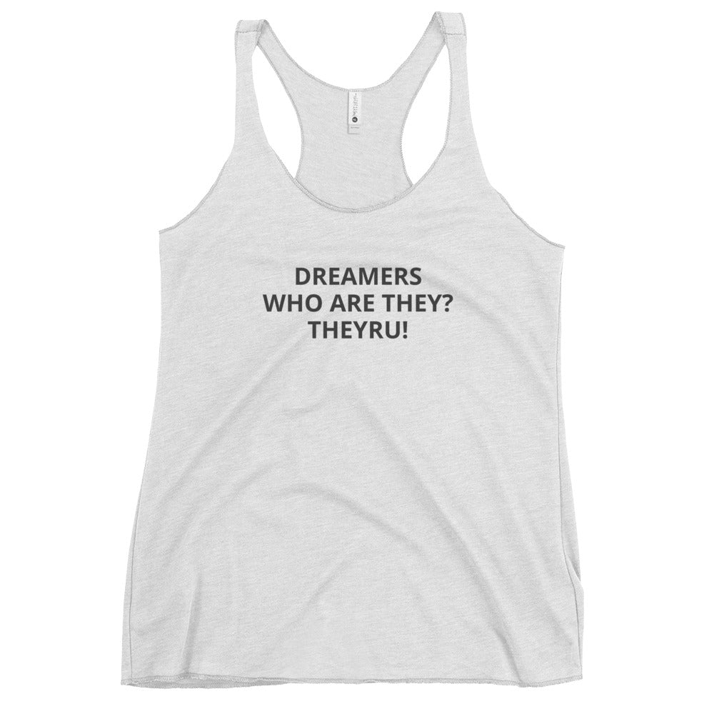 Dreamers Who Women's Racerback Tank