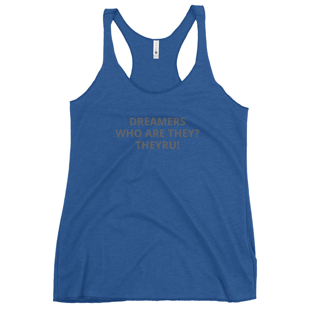 Dreamers Who Women's Racerback Tank