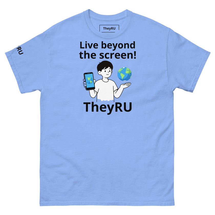 Live beyond the screen TheyRU