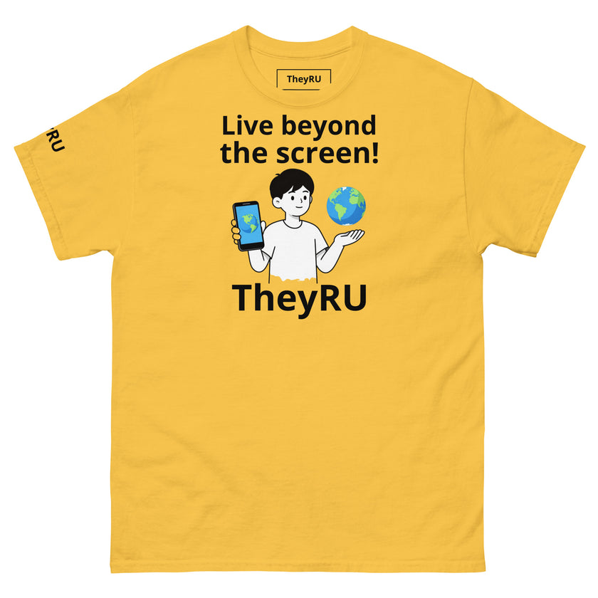 Live beyond the screen TheyRU