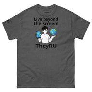 Live beyond the screen TheyRU