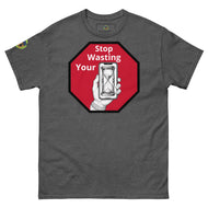 Hour glass Stop wasting your time t shirt