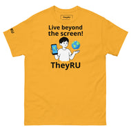 Live beyond the screen TheyRU