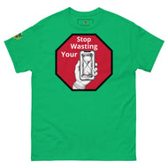 Hour glass Stop wasting your time t shirt