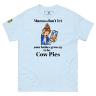 Mamas don't let your babies grow up to be Cow Pies