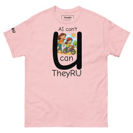 Ai can't U can T shirt