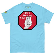 Hour glass Stop wasting your time t shirt