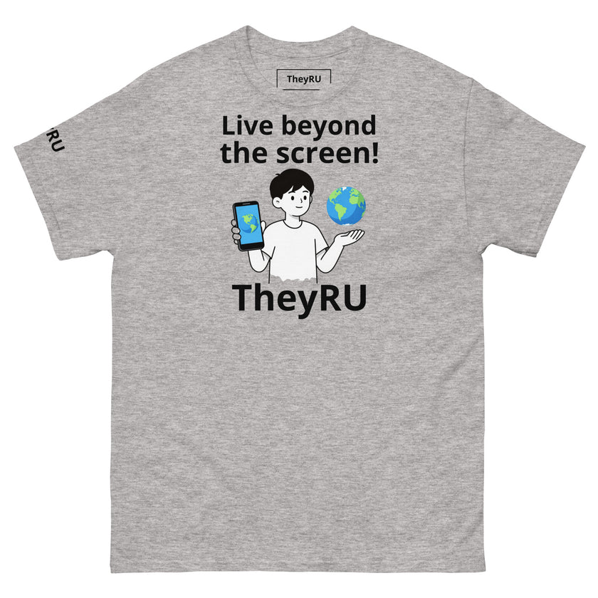 Live beyond the screen TheyRU