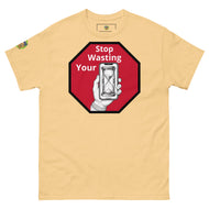 Hour glass Stop wasting your time t shirt