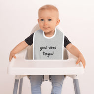 Good Vibes Embroidered Baby Bib