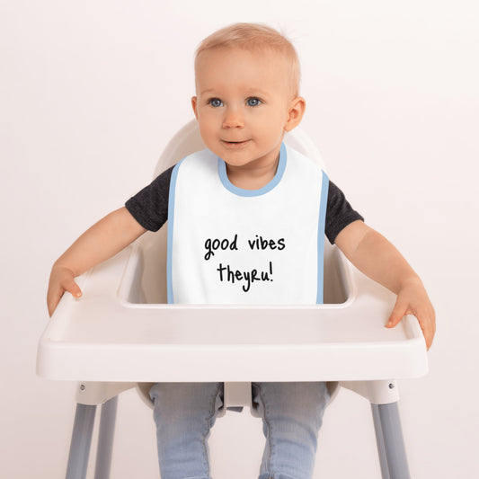 Good Vibes Embroidered Baby Bib