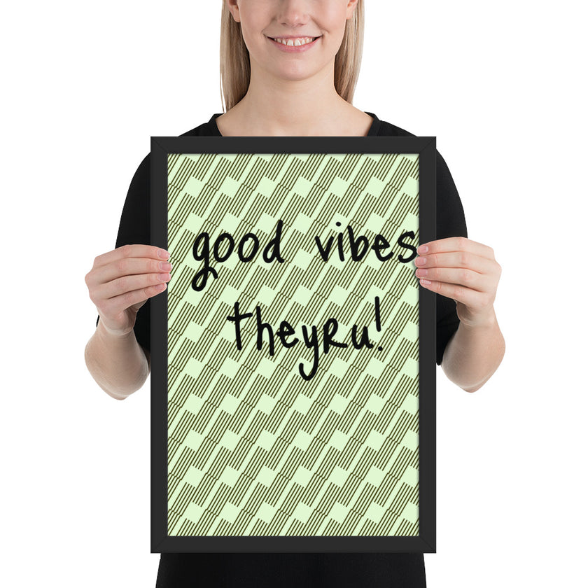 Good Vibes Framed poster