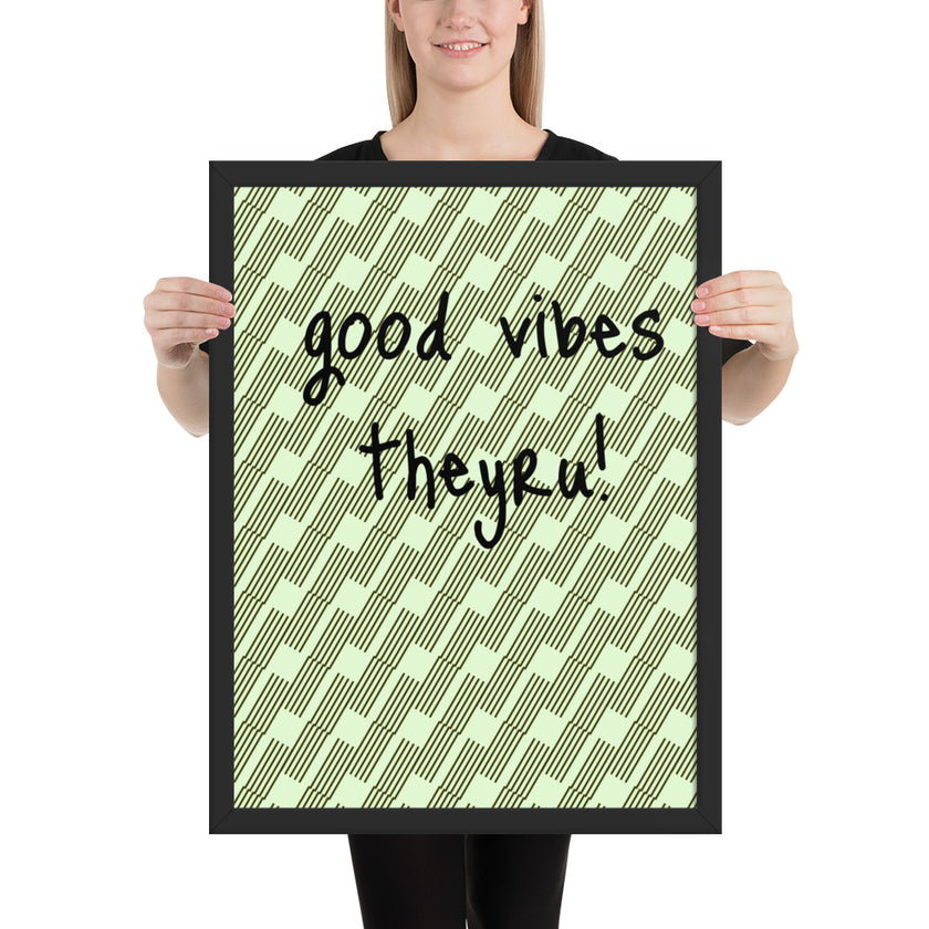 Good Vibes Framed poster