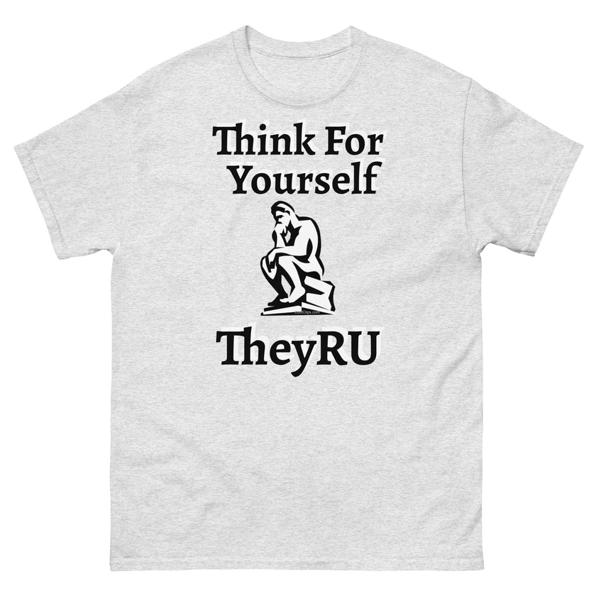 Think For Yourself TheyRU