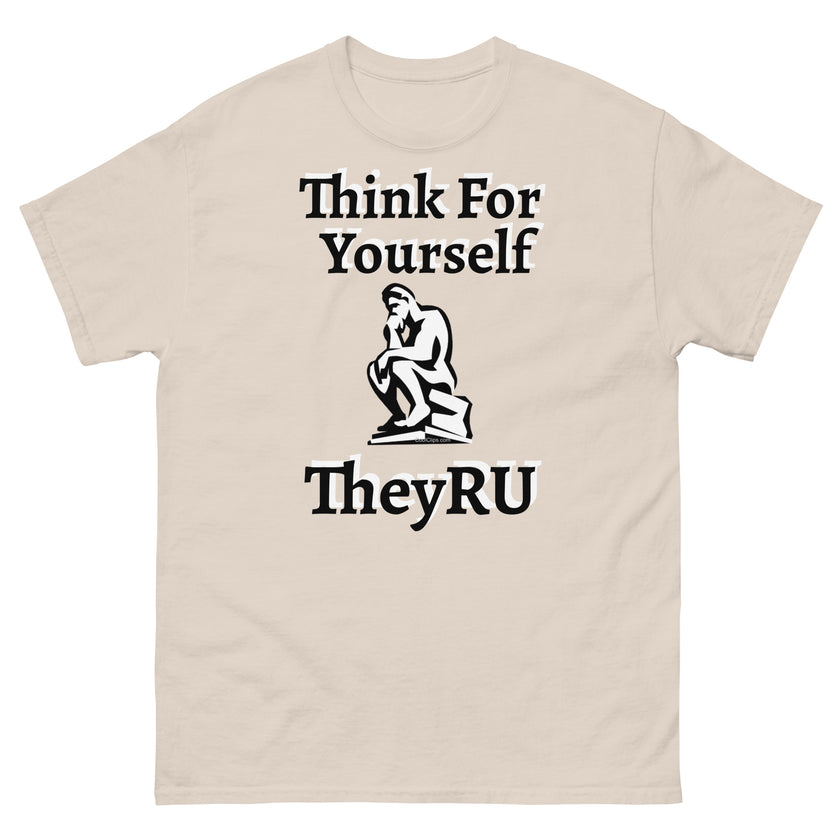 Think For Yourself TheyRU