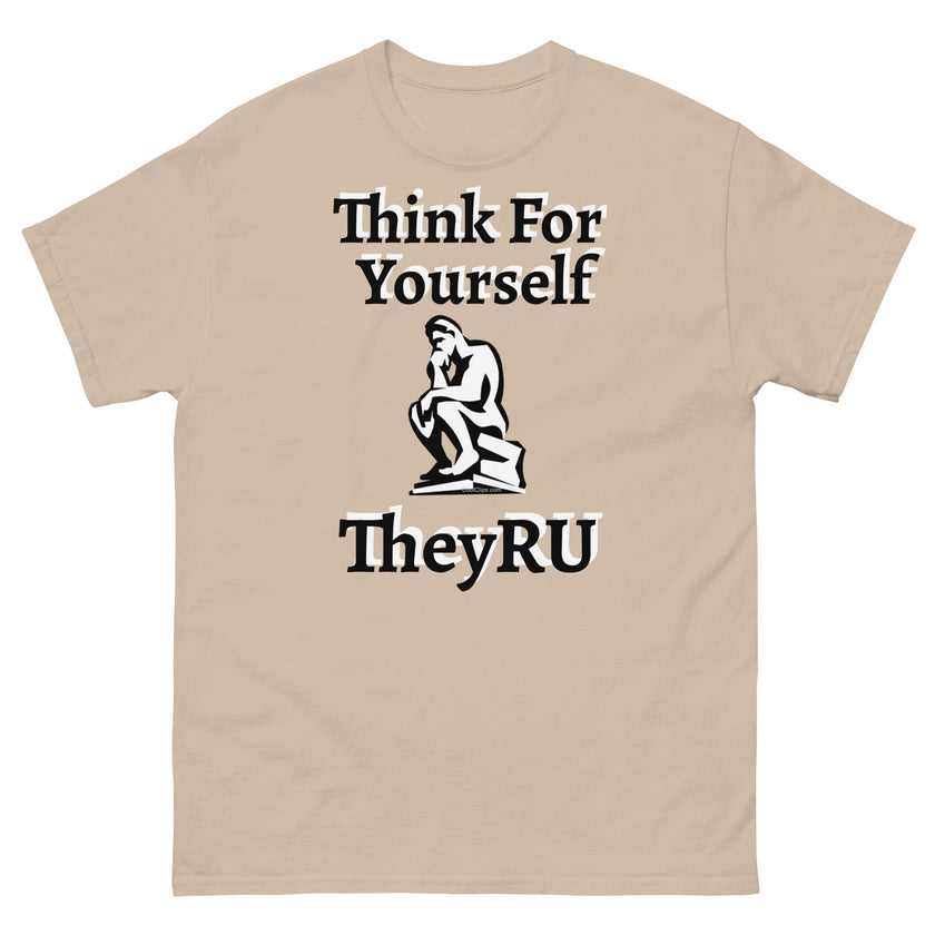 Think For Yourself TheyRU