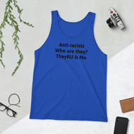 Anti-racists Who Are They? Unisex Tank Top