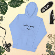 Beautiful Beings Unisex Hoodie