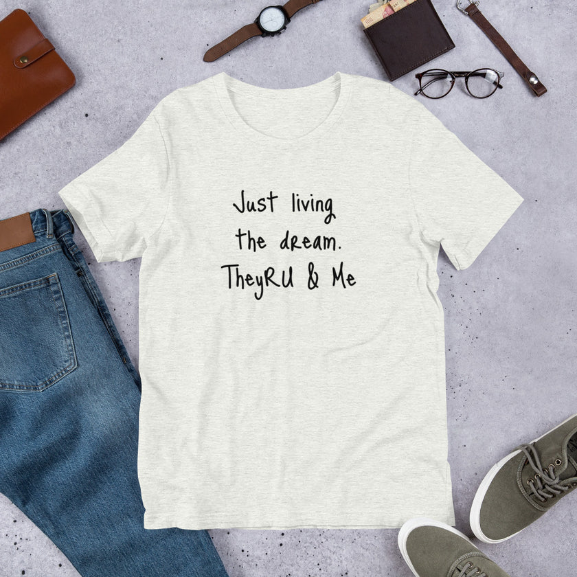 Living the Dream Unisex t-shirt