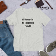 All Power To All The People Unisex t-shirt