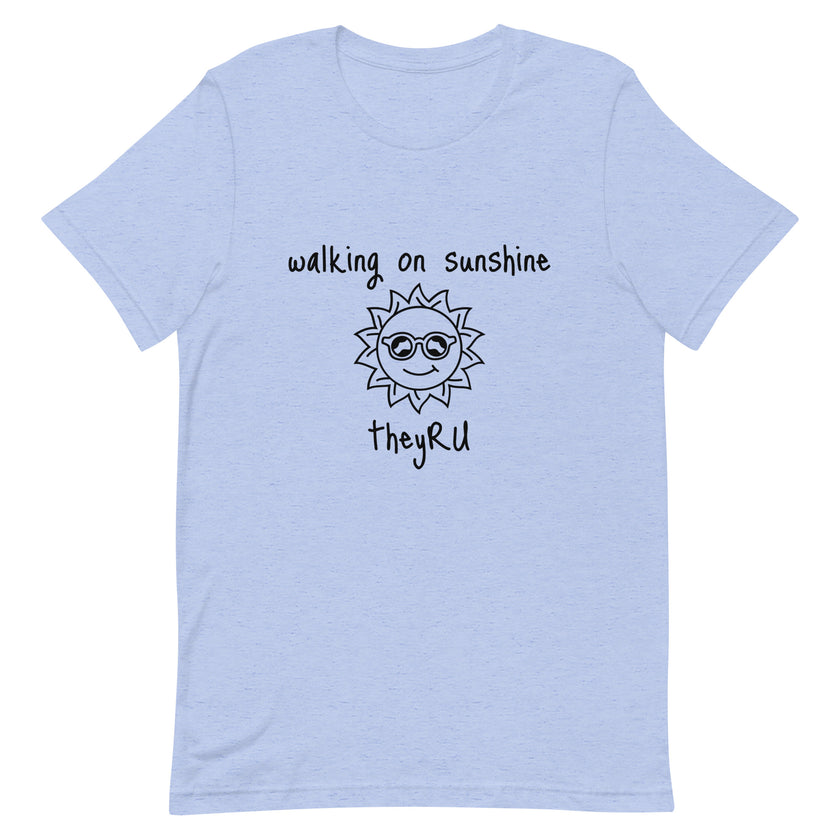 Walking On Sunshine Unisex t-shirt