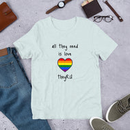 All They Need Is Love Unisex t-shirt